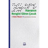 Havanın Rengini Gören Çocuk - Abdo Wazen
