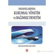 HAVAYOLLARINDA KURUMSAL YÖNETIM VE BAĞIMSIZ DENETIM - KIYMET ÇALIYURT