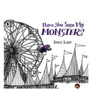Have You Seen My Monster - Walker Books