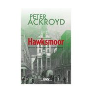 Hawksmoor - Peter Ackroyd