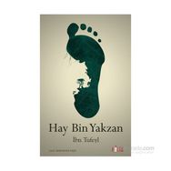 HAY BIN YAKZAN - İBN SINA; İBN TUFEYL