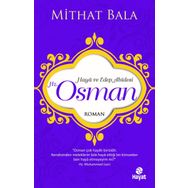Haya ve Edep Abidesi Hz. Osman - Mithat Bala