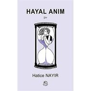 Hayal Anım - Hatice Nayır