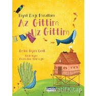 Hayal Dağı Masalları - Az Gittim Uz Gittim / Emine Feyza Çevik / Çamlıca Çocuk Yayınları