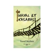 Hayal Et Kasabası - Yusuf Seyhan