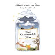 Hayal Kavanozundaki Şiirler - Nilüfer Ertarakçı - Eda Özcan
