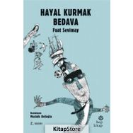Hayal Kurmak Bedava - Fuat Sevimay