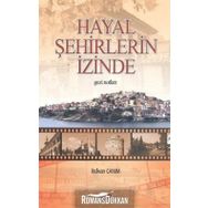 Hayal Şehirlerin İzinde - Rıdvan Canım