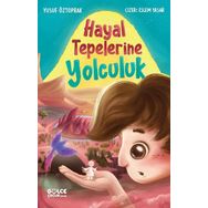 Hayal Tepelerine Yolculuk - Yusuf Öztoprak