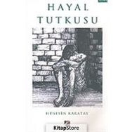 HAYAL TUTKUSU - HÜSEYİN KARATAY