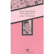 HAYAL VE HAKIKAT - FATMA ALIYE HANIM;AHMET MITHAT EFENDI