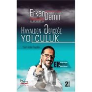 Hayalden Gerçeğe Yolculuk - Erkan Demir