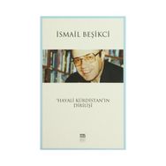 Hayali Kürdistan’ın Dirilişi - İsmail Beşikçi