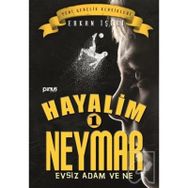 Hayalim Neymar 1 - Evsiz Adam ve Ne - Erkan İşeri