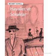HAYALLER VE SOKAKLAR - MEHMET GÜRELİ