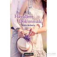 Hayallere Dokunmak - Katie McGarry