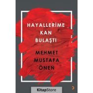 Hayallerime Kan Bulaştı - Mehmet Mustafa Önen