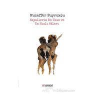 Hayallerin En Uzun ve En Hızlı Atları - Muzaffer Buyrukçu