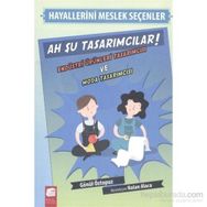 Hayallerini Meslek Seçenler - Ah Şu Tasarımcılar - Gönül Öztopuz