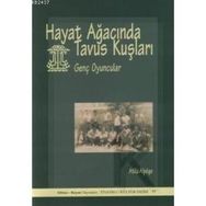 HAYAT AĞACINDA TAVUS KUŞLARI GENÇ OYUNCULAR - ATILA ALPÖGE