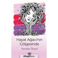 Hayat Ağacı`nın Gölgesinde - Nermin Özsel