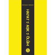 Hayat - Aşk - Ölüm - Elpis Yayınları