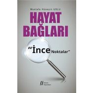 Hayat Bağları - İnce Noktalar - Mustafa Hüseyin Uslu