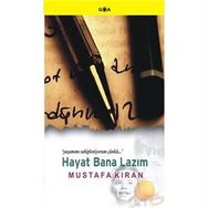 HAYAT BANA LAZIM - MUSTAFA KIRAN