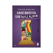 Hayat Baydıysa Seni Böyle Alayım Özlem Barlok