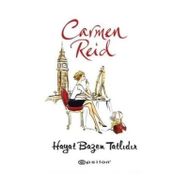 HAYAT BAZEN TATLIDIR - CARMEN REID