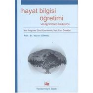Hayat Bilgisi Öğretimi ve Öğretmen Kılavuzu - Veysel Sönmez