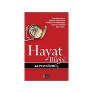 HAYAT BILGISI SIYASETTEN SPORA, EDEBIYAT DÜNYASINDAN MEDYAYA VE AKADEMYAYA, YAŞANMIŞ HAYATLAR ÜZERİ - ALPER GÖRMÜŞ