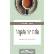 Hayat Bir Mola - Gülçin Erdoğ