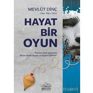 Hayat Bir Oyun - Mevlüt Dinç