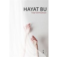 Hayat Bu - Ezgi Gümüşkaya