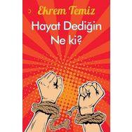 Hayat Dediğin Ne ki? - Ekrem Temiz