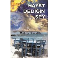 Hayat Dediğin Şey - Muhlis Özçelik
