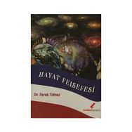 HAYAT FELSEFESI / İLİM VE FELSEFEDE HAYAT KAVRAMI - FARUK YILMAZ