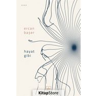 Hayat Gibi / Ercan Başer