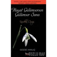 HAYAT GÜLÜMSERKEN GÜLÜMSER SANA ENGELLI BIR GENÇ KIZIN KALEMINDEN GERÇEK YAŞAM HIKAYESI - GÖZDE AKKILIÇ