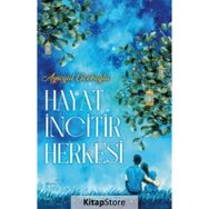 Hayat İncitir Herkesi - Ayşegül Çiçekoğlu
