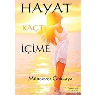 Hayat Kaçtı İçime - Münevver Gökkaya
