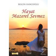 Hayat Mazeret Sevmez - Belgin Hancıoğlu