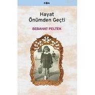HAYAT ÖNÜMDEN GEÇTİ - SEBAHAT PELTEK
