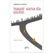 Hayat Sana da Güzel - Şebnem Cumhur