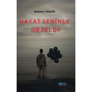 Hayat Seninle Güzeldi - Mehmet Yalçın - Gülnar Yayınları