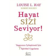 Hayat Sizi Seviyor! - Louisa L. Hay
