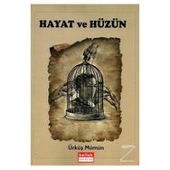 Hayat ve Hüzün - Ürküş Mümün