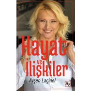 Hayat ve İlişkiler - Ayşen Laçinel