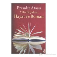 HAYAT VE ROMAN - ERENDIZ ATASÜ